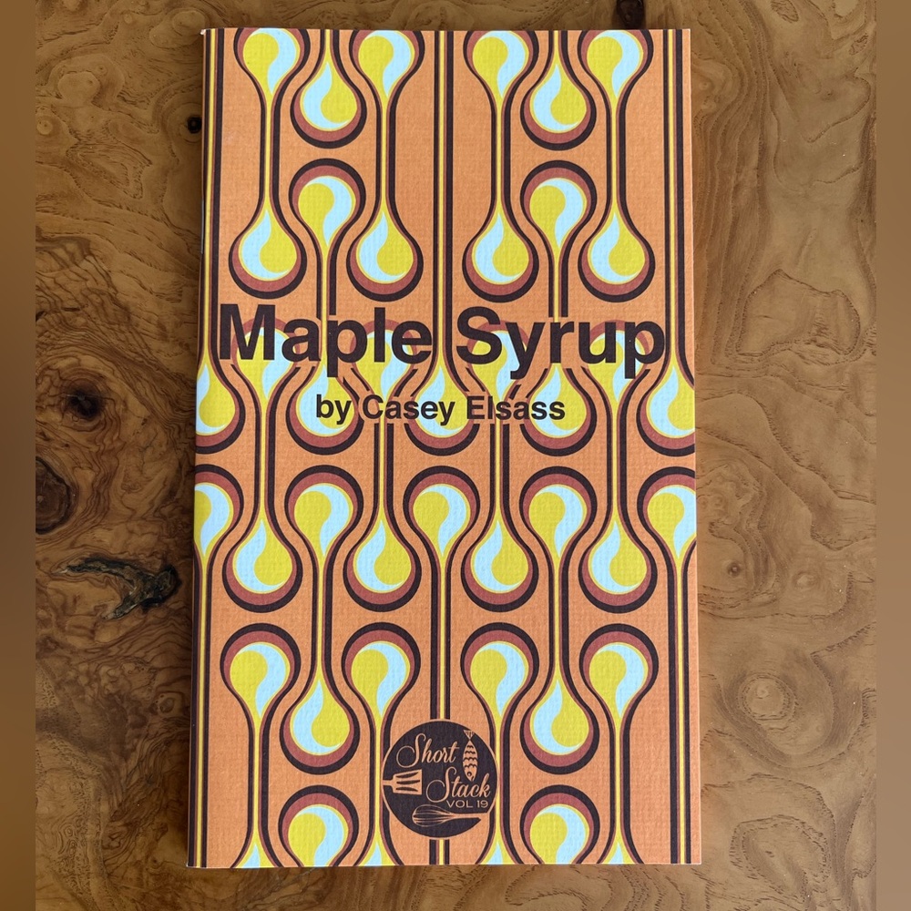 Short Stack Editions Vol 19: Maple Syrup
